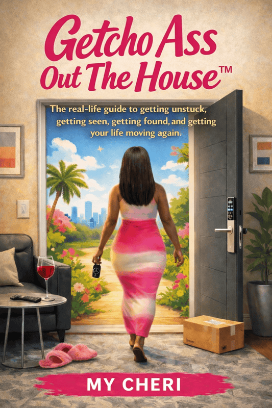 Getcho Ass Out The House